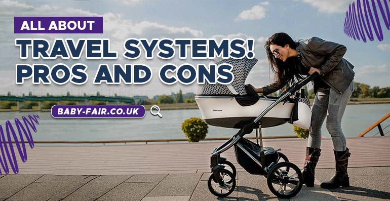All About Travel Systems! Pros and Cons
